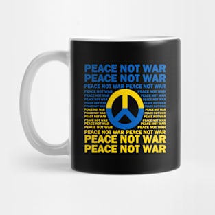 Peace Not War Mug